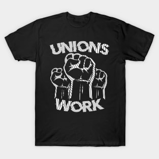 Unions Work T-Shirt